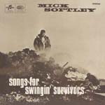 Mick Softley - Songs For Swingin' Survivors